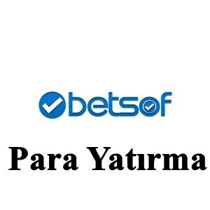 Betsof Para Yatırma